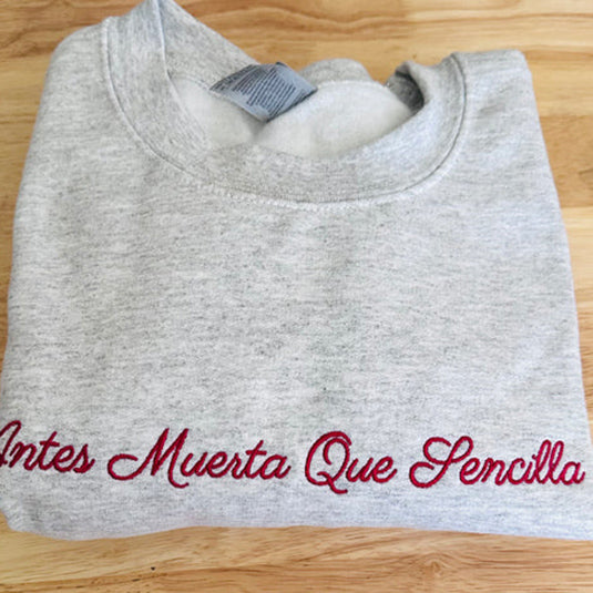 Antes muerta que sencilla crewneck